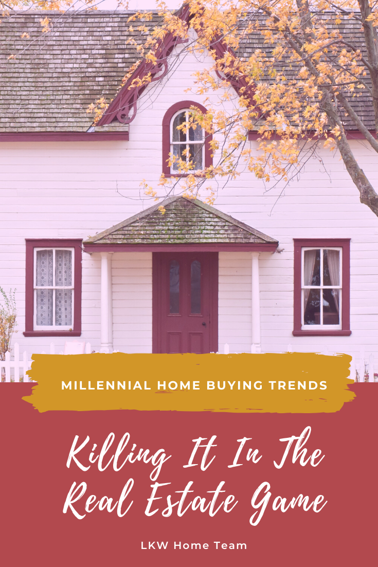LKW Home Team Millennial Home Buying Trends